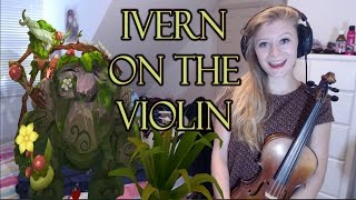 Ivern | League Of Legends | Violin