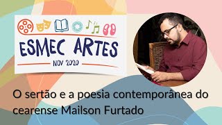 Esmec Artes 2020: O sertão e a poesia contemporânea do cearense Mailson Furtado