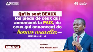 QU'ILS SONT BEAUX LES PIEDS DE CEUX QUI ANNONCENT LA PAIX - CULTE 3 - DIMANCHE 10 - 03 - 2024