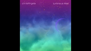 "Luminous Mist" from the chrisAngela Project "Chromium"