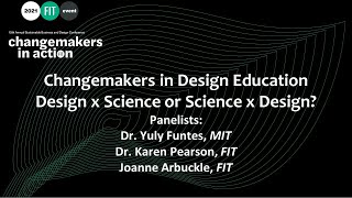 Changemakers in Design and Education: Design x Science or Science x Design?