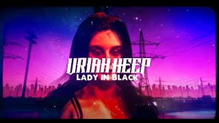 Uriah Heep - Lady In Black (Official Lyric Video)