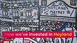 How we've invested in Hoyland