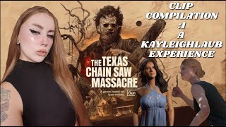 The Texas chainsaw massacre a kayleighlaub experience : clip compilation 1