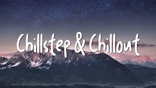 "Best of Sappheiros" | A Chillstep & Chillout Mix [1 Hour]