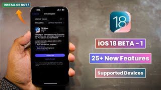 iOS 18 Beta 1 Released ⚡️ 25+ New Features 🔥 | Bugs, Performance, Battery Life & more.