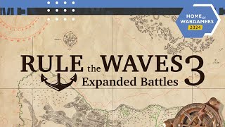 Home of Wargamers 2024 - Rule the Waves 3: Expanded Battles