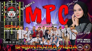 🔴LIVE STREAMING || SEA PARTY  " M P C " || SHERIN PUTRA MUDA || SABTU, 27 JULI 2024 || LIVE CITEMU