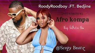 Nap fèl antre nou - Bedjine ft Roody Roodboy  afrobeat kompa instrumental (Scopy Beatz)Typebeat 2024