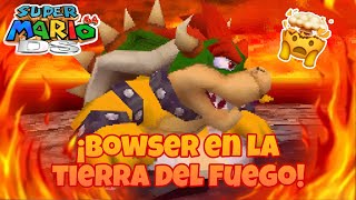 ¡BOWSER en la TIERRA DEL FUEGO! 🔥💥 - SUPER MARIO 64 DS