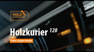 Holzkurier 120 | 12.12.2023 | Preise steigen wieder