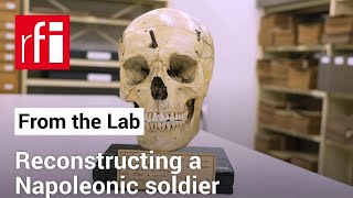 From The Lab: Reconstructing the face of a Napoleonic soldier • RFI English