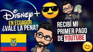 DISNEY PLUS en ECUADOR vale la PENA? Te cuento un poco de mi primer PAGO EN YOUTUBE