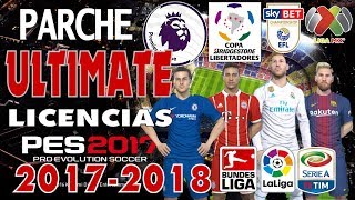 Mejor Parche Licencias Ultimate 2018 PES 2017 PS4 Muy Facil, 100% Uniformes y Equipos