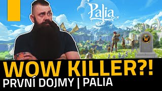 WOW KILLER?! | PALIA | První dojmy