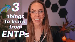 3 things to learn from ENTPs