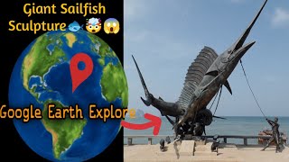 I Found Giant Sailfish Sculpture🐟🤯😱On Google Earth 🌎 #googleearth #google #GoogleEarthExplore