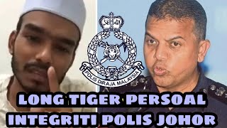 🔴LIVE long tiger  mempertikai tugas PDRM johor yang disyaki kurang berintegriti | utusan rimba