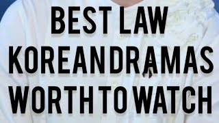 Best law Korean dramas worth to watch | Drama choice