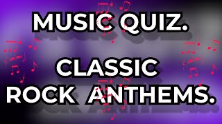 ROCK ANTHEMS Music Quiz 112. Challenge your Music Knowledge Name the song from 10 second intro.