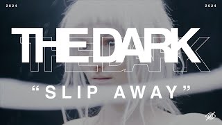 THE DARK - Slip Away (OFFICIAL VIDEO)