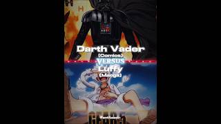 Darth Vader VS Luffy