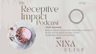 Break Free from Diet Trends: Connect with Your Body: Receptive Impact Episode 012