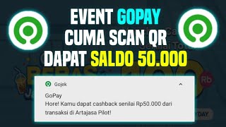 CARA DAPETIN SALDO GOPAY HANYA MODAL SCAN QR - EVENT CASHBACK GOPAY TERBARU - Payday