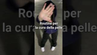 Routine per la cura della pelle #aestetic