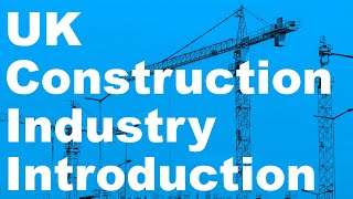 UK Construction industry introduction