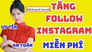 ✅ CÁCH TĂNG FOLLOW INSTAGRAM MIỄN PHÍ | TĂNG FOLLOW INSTAGRAM MIỄN PHÍ 2024