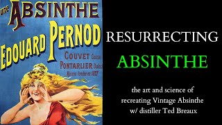 Absinthe Resurrected - How Absinthe went from Banned Oblivion to a Spirit Reborn w/ Ted Breaux