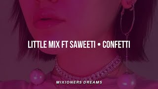 Little Mix ft Saweeti • Confetti (Sub.Español)