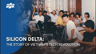 [FPT Documentary Trailer] Silicon Delta: The Story of Vietnam’s Tech Revolution