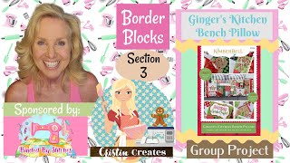 Kimberbell Ginger's Kitchen Bench Pillow - Border Blocks - Section 3 - Group Project