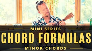 Ukulele Chord Formulas | Minor Chords  | Tutorial + Tab  + Exercises