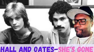 HALL AND OATES- SHES GONE- REACTION