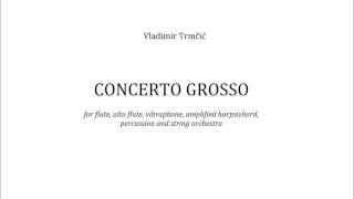 Vladimir Trmčić - Concerto Grosso