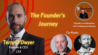 "From Start Up to Scale Up To Exit: The Founder's Journey with Terry O'Dwyer, Founder & CEO of LSX"