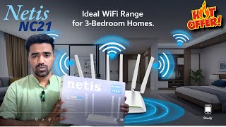 Netis NC21 Router: Ideal WiFi Range for 3-Bedroom Homes | Full Coverage & Seamless Connectivity