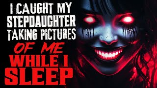 "I Caught My Stepdaughter Taking Pictures Of Me While I Sleep" Creepypasta Story | Horror Radio