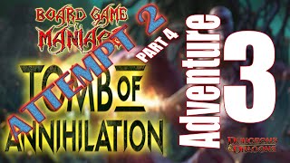 Tomb Of Annihilation - D&D - Adventure 3 - The Great Ape - 2ND Attempt - Part 4 - BoardGameManiacs