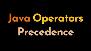 Operator Precedence in Java | Java Operators | Operators Associativity | Geekific