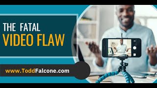 The Fatal Video Flaw