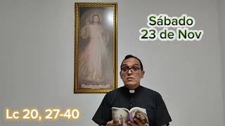 EVANGELIO DE HOY. Sábado 23 de Noviembre | Padre Victor Ordoñez