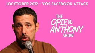 Opie & Anthony - Jocktober: The Rich Vos Facebook Attack (10/04/2012)