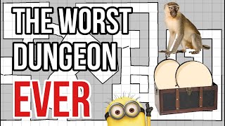 Building the Most Annoying Dungeon ever