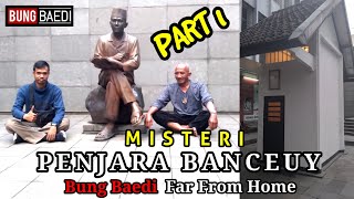 MISTERI PENJARA BANCEUY BUNG KARNO