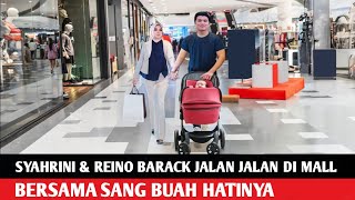 HUBUNGAN YANG SANGAT ROMANTIS‼️Reino & Syahrini Lagi Belanja Di Mall Bersama Sang Buah Hatinya