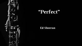 Perfect (Ed Sheeran) - Clarinet Solo + Musical Accompaniment